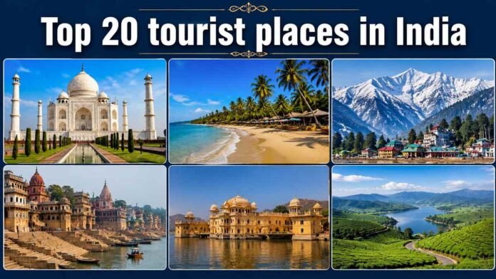 Top 20 tourist places in India